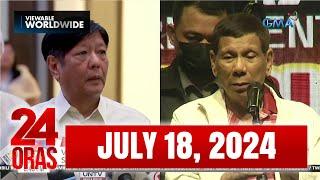 24 Oras Express: July 18, 2024 [HD]