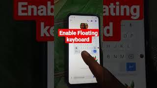 How to Enable Gboard Floating keyboard on Android phone/Disable and Enable keyboard in mobile#Short