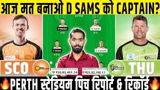 SCO vs THU Dream11 Prediction, Perth Scorchers vs Sydney Thunder Dream11 Team Prediction,BBL 2024-25