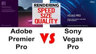 Adobe Premiere Pro Vs Sony Vegas Pro - Which is better at rendering