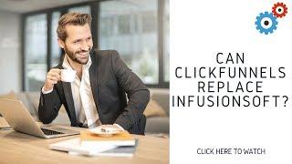 Can ClickFunnels Replace Infusionsoft? Infusionsoft Alternative