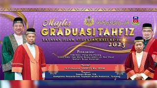  LIVE Majlis Graduasi Tahfiz Kali Ke-14 Bagi Tahun 2023 Yayasan Islam Kelantan- 23 Mei 2024