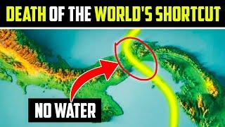Death of Worlds Shortcut | Why the Panama Canal is Dying?