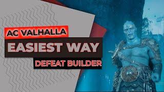 Easiest Way to defeat the Builder (Asgard) even at low level || Assassins Creed Valhalla