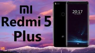 Xiaomi Redmi 5 Plus 2017 First Look, Camera, Specifications, Features, Specs -Redmi 5 plus design