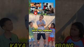 PILIH KAYA TAPI SOMBONG ATAU MISKIN BAIK HATI? #bintangbulansurya #family