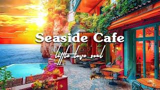 Café Ambience by the seaside at sunset with Relaxing Instrumental Bossa Nova Music