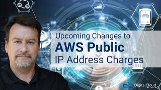 Upcoming Changes to AWS Public IPv4 Address Charges