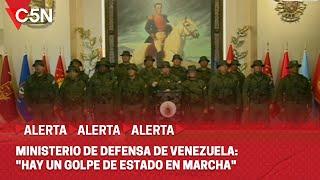 COMUNICADO del MINISTERIO de DEFENSA de VENEZUELA: "HAY un GOLPE de ESTADO en MARCHA"