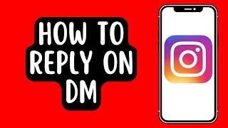 How to Reply To Specific Message on Instagram