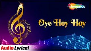 Oye Hoy Hoy (Audio Lyrical) | Shruti Pathak, Shail Hada | Manisha Singh Mullick | Romantic Songs