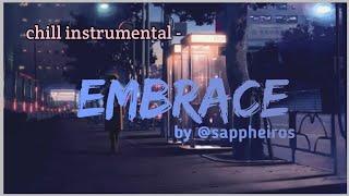 embrace by @Sappheiros  (chill instrumental) | best song | peace Point ️