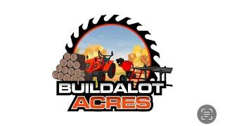 BuildALot Acres channel trailer!