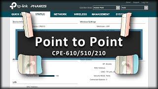 TP-Link PharOS CPE Point to Point Configuration Easy step by step (CPE610 | CPE510 | CPE210)