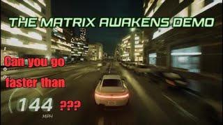 Can you go faster than 144mph in The Matrix Awakens demo?