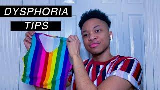 HOW TO GET RID OF DYSPHORIA | Dysphoria tips | Trans FTM