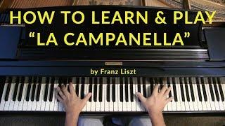 LA CAMPANELLA by Liszt -- How to Learn & Play