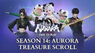 Season 14: Aurora Treasure Scroll Preview | NARAKA: BLADEPOINT