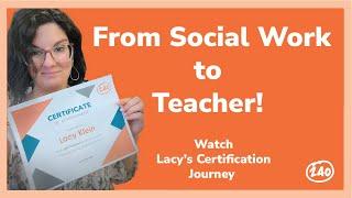 From Social Work to Teacher - Lacy Klein's 240 Certification Journey