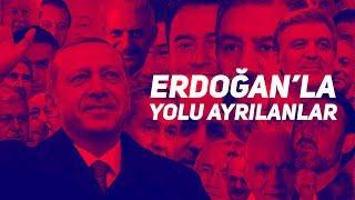 140journos arşivinden: Erdoğan'la Yolu Ayrılanlar