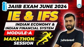 JAIIB IE and IFS  Marathon : Module A | JAIIB June 2024 | Indian Economy and Indian Financial System