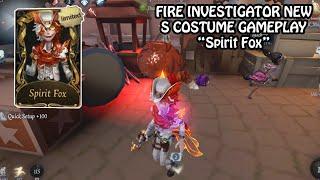 Fire Investigator Limited S costume "Spirit Fox" gameplay - Identity V