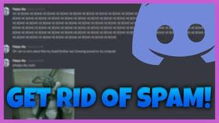 How to get rid of spam on Discord! *2021*