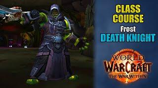 Class Course: A Frost Death Knight Rotation Guide for Beginners! | The War Within