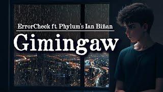 ErrorCheck ft. Phylum's Ian Biñan - Gimingaw | Official Lyric Video