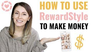 HOW TO USE REWARDSTYLE AND MAKE MONEY | HOW TO POST TO LIKETOKNOW.IT TUTORIAL