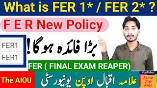 What is FER 1 | AIOU FER Update | FER New Policy | FER 1 | FER 2 | AIOU New Policy | The AIOU