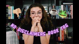 No Disclaimers Book Tag