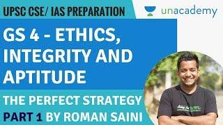 Perfect Strategy For UPSC GS 4 - Part 1 - Ethics,Integrity,Aptitude - UPSC CSE/ IAS - Roman Saini