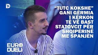 “Tutc kokshe” -Gani Gërmia i kërkon të vë bast Statovcit për Shqipërinë me Spanjën, mbetet i habitur