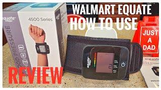 Walmart Equate 4500 Series Wrist Blood Pressure Monitor Review & How To Setup & Use it