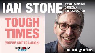 Ian Stone on Comedy, Life and Finding Humour in Tough Times - Humourology Podcast