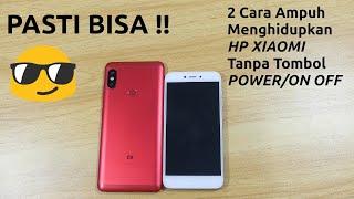 Cara Menyalakan HP Xiaomi Tanpa Tombol Power