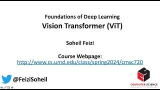 Deep Learning Foundations by Soheil Feizi : Vision Transformers