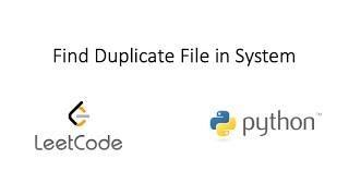 Leetcode - Find Duplicate File in System (Python)