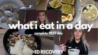WHAT I EAT IN A DAY | complete REST day (anorexia recovery)