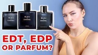 Bleu De Chanel Parfum vs Eau de Parfum vs Eau De Toilette | Which Fragrance Is The Best?