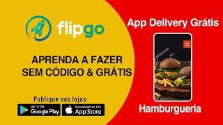 Como Criar um App de Delivery de Hamburgueria do zero sem programação - Flipgo 2023