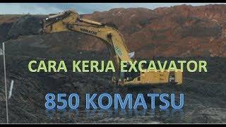 CARA KERJA EXCAVATOR 850 KOMATSU