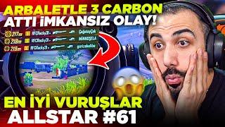 ARBALETLE 3 CARBON VURUŞ BİRDEN ATTI!!  İMKANSIZ REKOR! EN İYİ VURUŞLAR ALLSTAR #61 | PUBG MOBILE