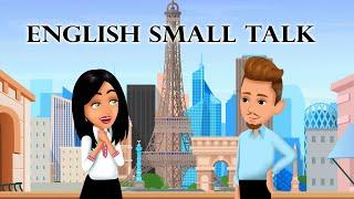 English Small Talk - Everyday Life English Conversations
