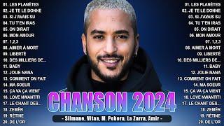 Musique Francaise 2024  New French Pop Music 2024  Slimane, Vitaa, M. Pokora, La Zarra, Amir,...