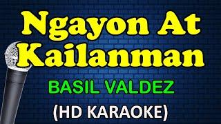 NGAYON AT KAILANMAN - Basil Valdez (HD Karaoke)