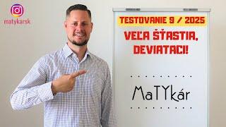 TESTOVANIE 9 | 2025 - #7 - Veľa šťastia, deviataci!