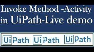 Invoke Method Activity in UiPath- UiPath Tutorial For Beginners