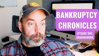 Bankruptcy Chronicles: Groundwork | Midlife Money Moves